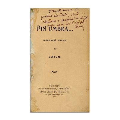 Constantin Ionescu-Caion, Din umbră..., 1901, cu dedicație piesă rară