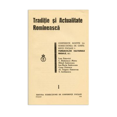 Ioan Petrovici, C. Rădulescu-Motru, M. Sadoveanu, C. Petrescu, Tradiție și Actualitate Românească, cu dedicație pentru Mareșalul Curții Regale, C. Flondor, 1936