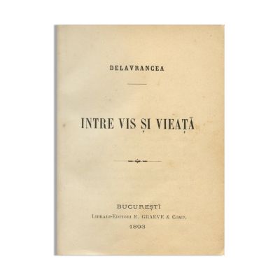Barbu Ștefănescu Delavrancea, Între vis și viață, 1893 - Piesă rară
