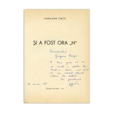 Haralamb Zincă, Și a fost ora „H”, 1971, cu dedicație pentru Grigore Cuza 