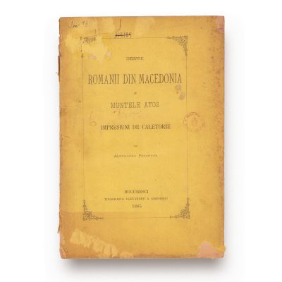 Alexandru Pencovici, Despre românii din Macedonia și Muntele Athos, 1885, cu dedicație pentru Alexandru Costescu
