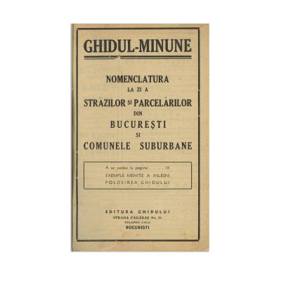 Ghidul minune, călăuza străzilor din București + Planul municipiului București