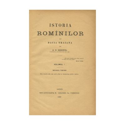 A. D. Xenopol, Istoria Românilor, 6 volume,1888 - 1893 - Prima ediție