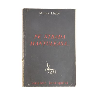 Mircea Eliade, Pe strada Mântuleasa…, 1968, cu dedicație pentru Sorana Țopa