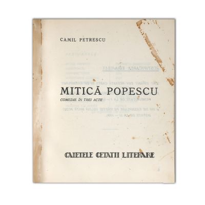 Camil Petrescu, Teatru. Mitică Popescu, cu dedicație pentru Radu Matei