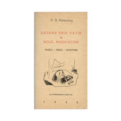 V.G. Paleolog, Despre Erik Satie și Noul Musicalism, 1945