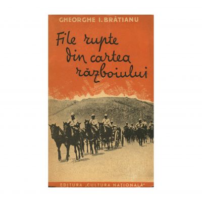 Gheorghe I. Brătianu, File rupte din cartea războiului, cu dedicația olografă a autorului