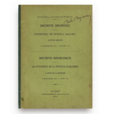 Documente diplomatice. Evenimentele din Peninsula Balcanică, 1913, cu semnătura lui Barbu Brezianu 
