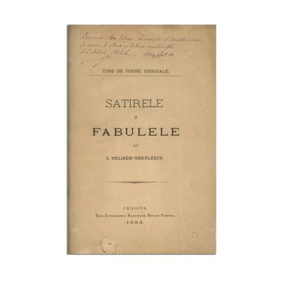 I. Heliade-Rădulescu, Satirele și fabulele, 1883, cu dedicație olografă 