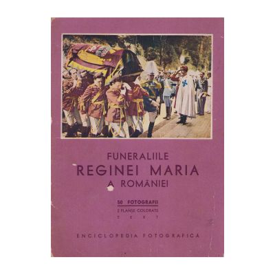 Albumul funeraliilor reginei Maria, 50 de fotografii și 3 planșe color