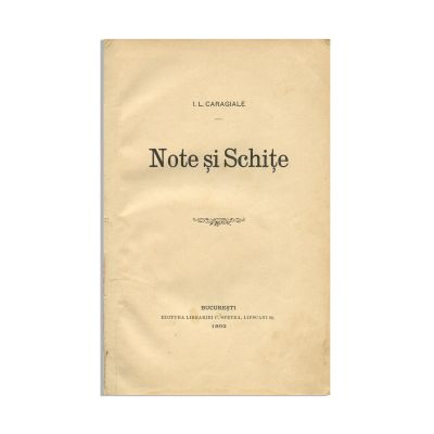 I. L. Caragiale, Note și schițe, 1892, prima ediție 