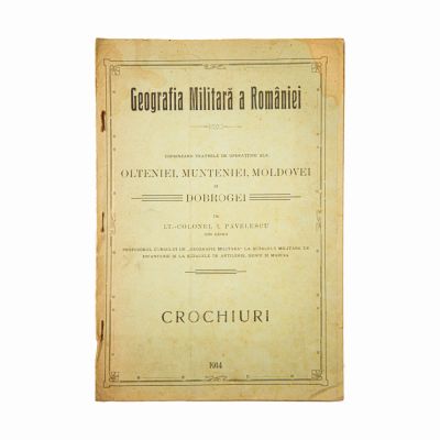 Colonel I. Pavelescu, hărți cu teatrele de operațiuni ale Olteniei, Munteniei, Moldovei și Dobrogei, 1914