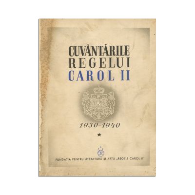 Cuvântările regelui Carol II 1930-1940, vol. I-II, 1940