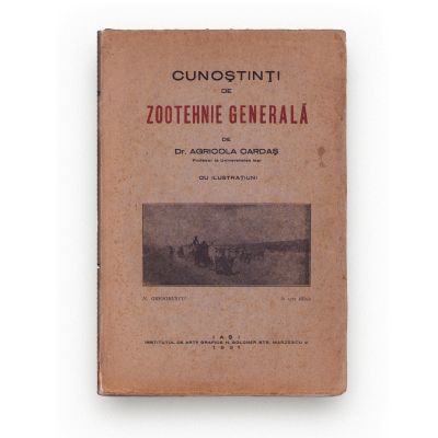Dr. Agricola Cardaș, Cunoștințe de zootehnie generală, 1931