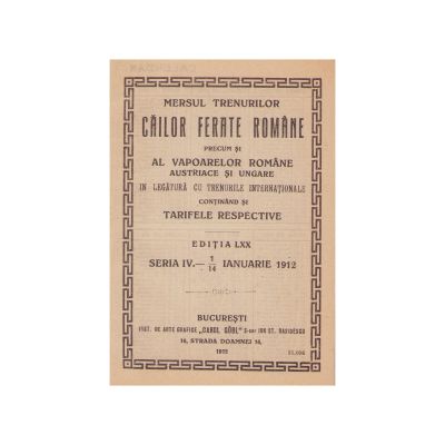 Mersul trenurilor C.F.R. precum și al vapoarelor, ediția LXX, 1/14 ianuarie 1912