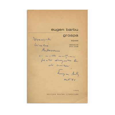 Eugen Barbu, Groapa, 1966, cu dedicație olografă pentru Nicolae Antonescu