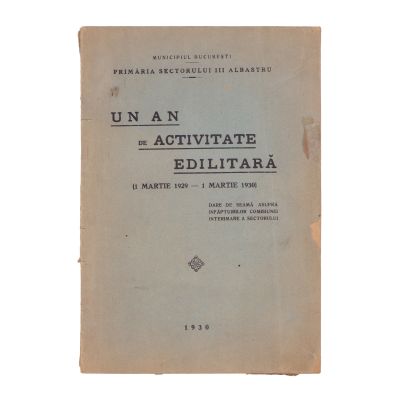 Un an de activitate edilitară, 1930, cu o hartă a împărțirii administrative a Municipiului București