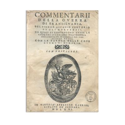 Ascanio Centorio de gli (Ortensi) Hortensi, Commentarii Della Guerra Di Transilvania, 1566, vol. I-II 