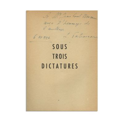 Lucrețiu Pătrășcanu, Sous trois dictatures, cu dedicația autorului