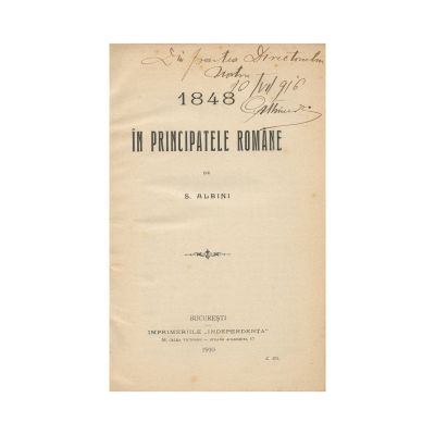 S. Albini, 1848 în Principatele Române, 1910, cu dedicație