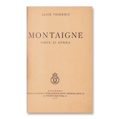 Alice Voinescu, Montaigne. Omul și opera, 1936, cu dedicație olografă 