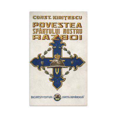 Constantin Kirițescu, Povestea sfântului nostru război, 1930, cu dedicația autorului