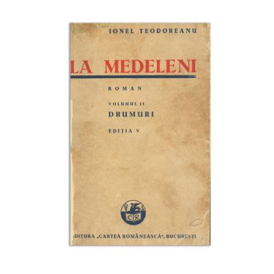 Ionel Teodoreanu, La Medeleni, 1939, trei volume, cu dedicație pentru Mircea Constantinescu
