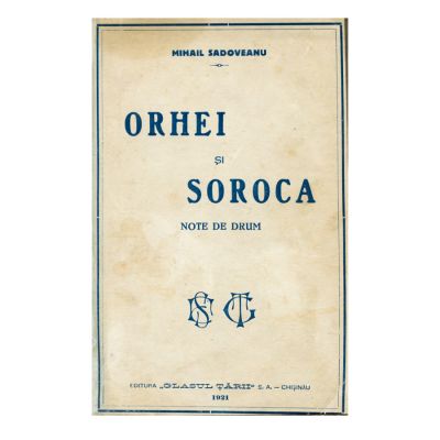 Mihail Sadoveanu, Orhei și Soroca, 1921, cu dedicație către Tudor Arghezi