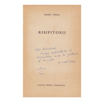 Marin Preda, Risipitorii, 1962, cu dedicație pentru Geta Horodincă 