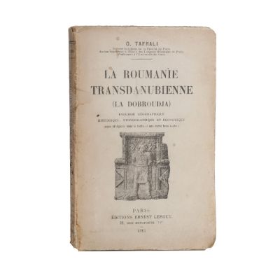 O. Tafrali, La Roumanie transdanubienne, 1918, cu dedicație olografă, din colecția familiei Ștefănescu