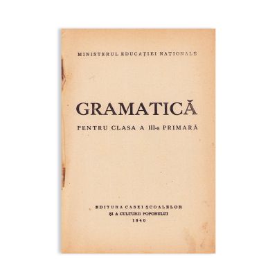 Gramatică și compunere pentru clasa a III-a primară, trei volume, 1940-1941