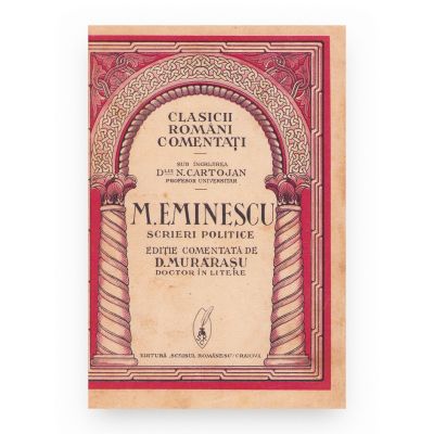 Mihai Eminescu, Scrieri politice, ediție comentată de D. Murărașu, cu dedicația acestuia pentru George Călinescu