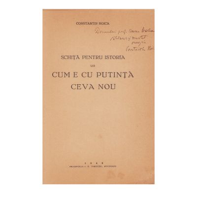 Constantin Noica, Schiță pentru istoria lui cum e cu putință ceva nou, 1940, cu dedicație pentru Traian Brăileanu