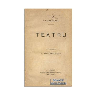 I. L. Caragiale, Teatru, [1889], prima ediție - Piesă rară