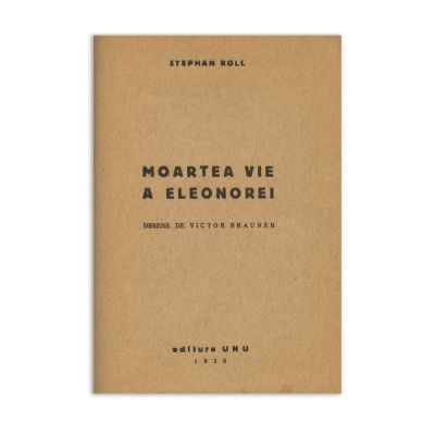 Stephan Roll, Moartea vie a Eleonorei, 1930, cu desene de Victor Brauner