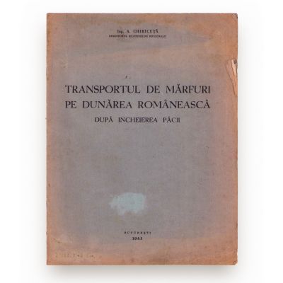 Ing. A. Chiricuță, Transportul de mărfuri pe Dunărea românească după încheierea păcii, 1943 