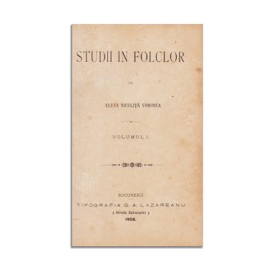 Elena Niculiță Voronca, Studii în folclor, 1908, vol. I și II colligat cu Sărbătoarea Moșilor în București, 1915