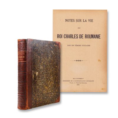 Notes sur la vie du Roi Charles de Roumanie, 4 tomuri colligate, 1894-1901