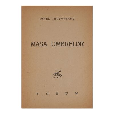 Ionel Teodoreanu, Masa umbrelor, 1946, cu dedicație pentru Tudor Teodorescu Braniște 
