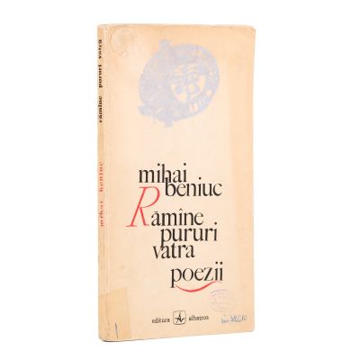 Mihai Beniuc, Rămîne pururi vatra, 1974, cu dedicație olografă