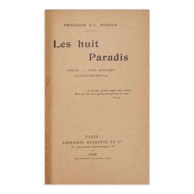Princesse Bibesco, Les huit Paradis, 1908, cu dedicație pentru Madeleine Exarco