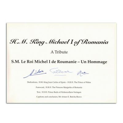 H. M. King Michael I of Romania. A tribute, cu semnături