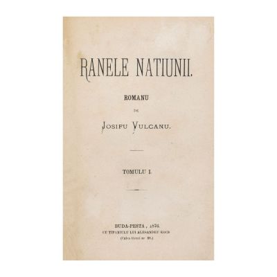 Iosif Vulcan, Ranele Națiunii, trei volume 1876, prima ediție