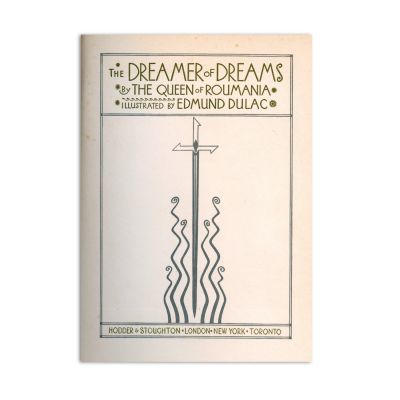 Maria regina României, The Dreamer of Dreams, [1913], cu ilustrații de Edmund Dulac, cu dedicație olografă 